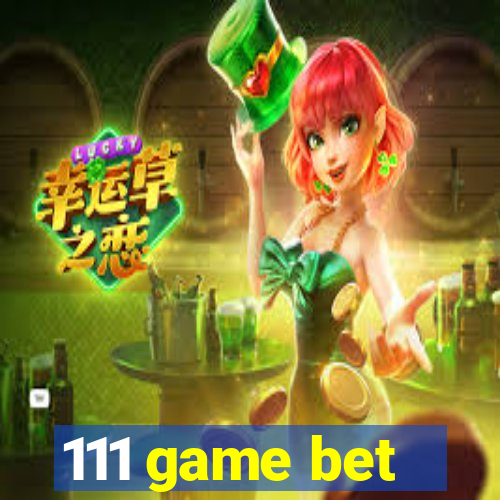 111 game bet